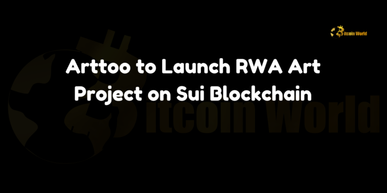 Arttoo to Launch RWA Art Project on Sui Blockchain